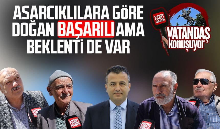 Asarcıklılara göre Halit Doğan başarılı ama beklenti de var