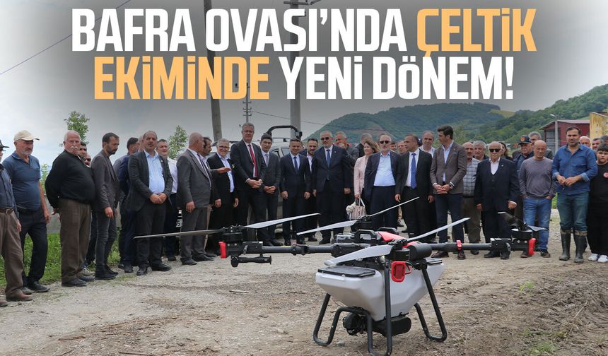 Bafra Ovası’nda çeltik ekiminde yeni dönem!
