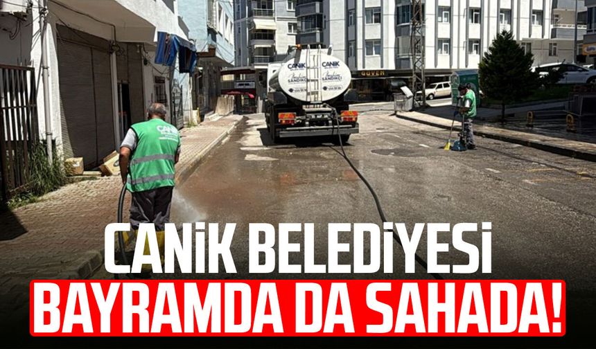 Canik Belediyesi bayramda da sahada!