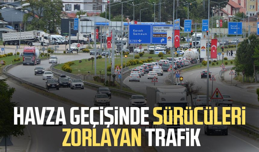 Havza geçişinde sürücüleri zorlayan trafik