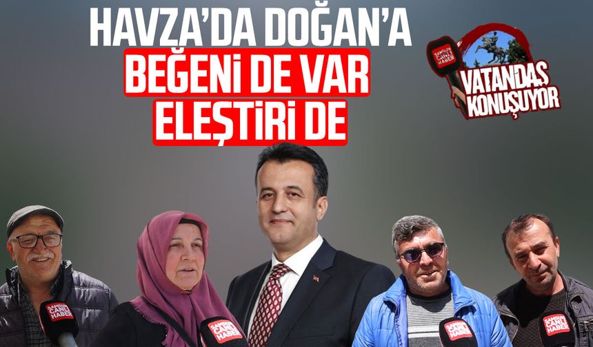 Havza'da Halit Doğan'a beğeni de var eleştiri de