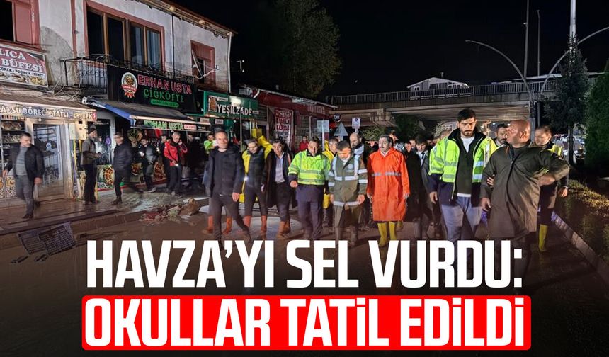 Samsun Havza’yı sel vurdu: Okullar tatil edildi