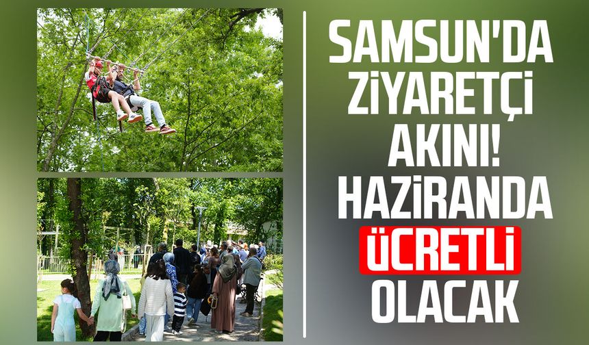 Haziranda ücretli olacak! Canik Macera Parkı'na ziyaretçi akını