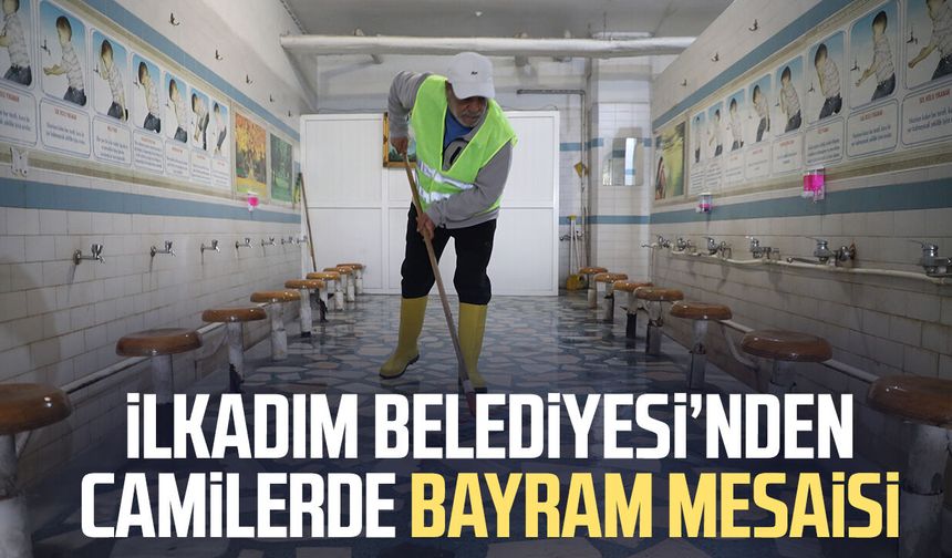 İlkadım Belediyesi’nden camilerde bayram mesaisi