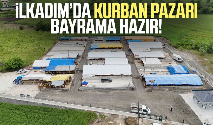 İlkadım’da kurban pazarı bayrama hazır!