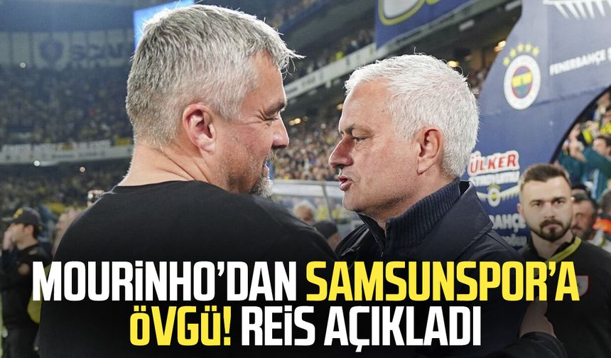 Jose Mourinho’dan Samsunspor’a övgü! Thomas Reis açıkladı
