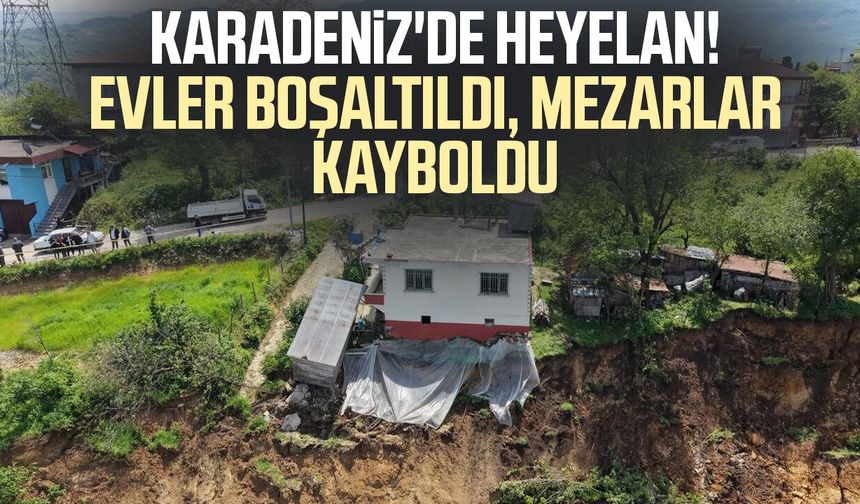 Karadeniz'de heyelan! Evler boşaltıldı, mezarlar kayboldu