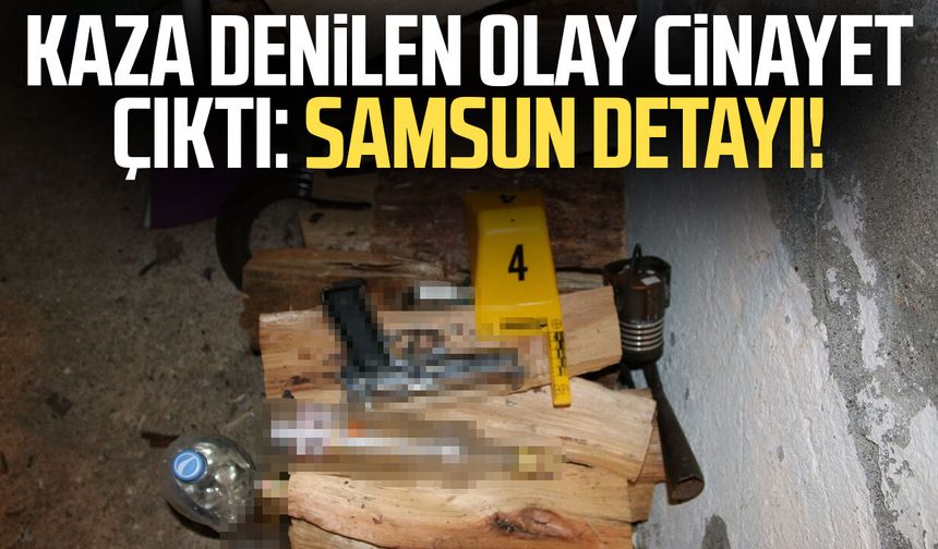 Kaza denilen olay cinayet çıktı: Samsun detayı!