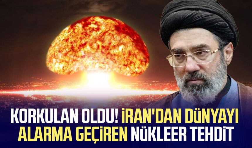 Korkulan oldu! İran'dan dünyayı alarma geçiren nükleer tehdit