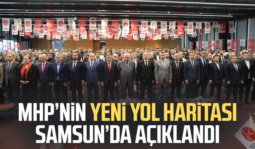 MHP’nin yeni yol haritası Samsun’da açıklandı