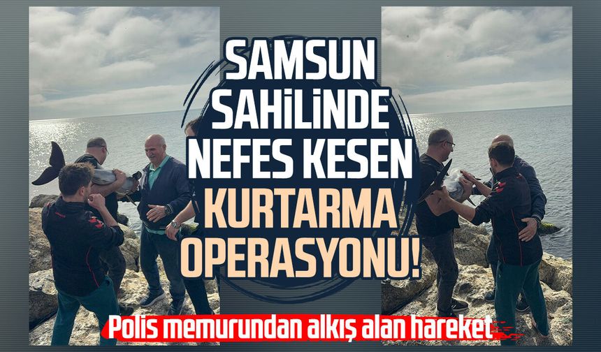 Samsun sahilinde nefes kesen kurtarma operasyonu!