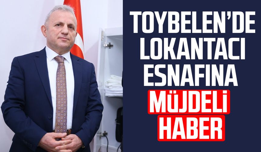 Samsun Toybelen’de lokantacı esnafına müjdeli haber