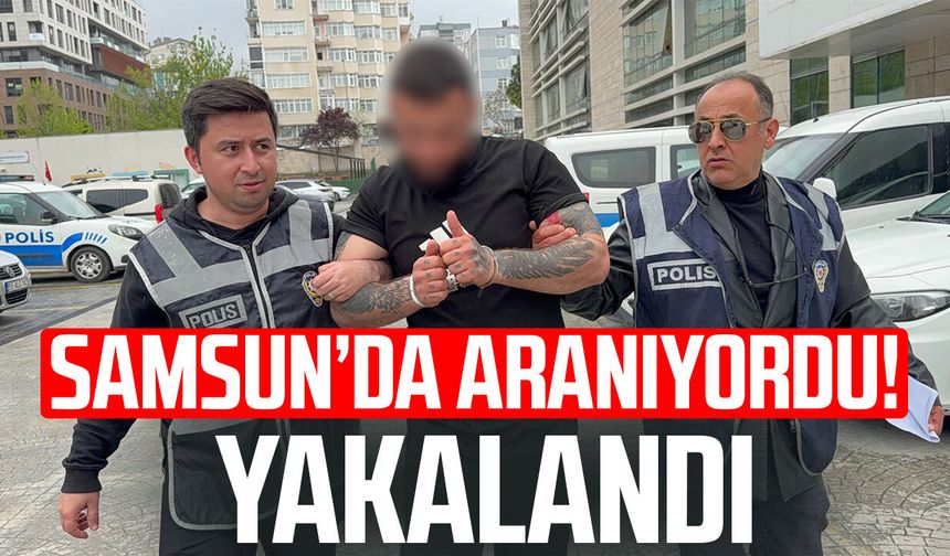 Samsun'da aranan firari cezaevinde!