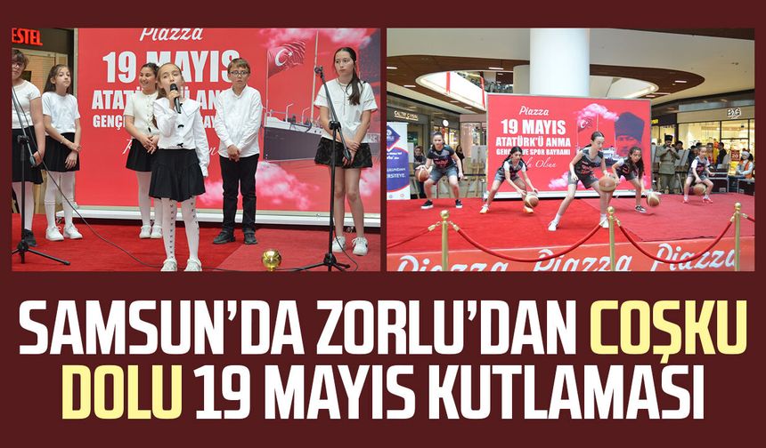 Samsun’da Zorlu’dan coşku dolu 19 Mayıs kutlaması