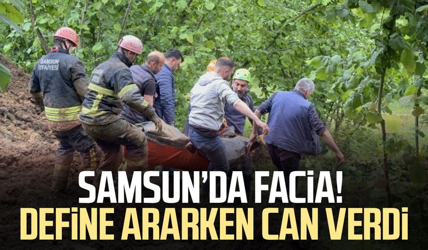 Samsun’da define faciası! Hayatını kaybetti