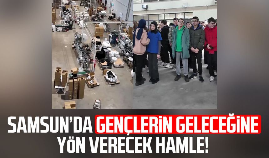 Samsun’da gençlerin geleceğine yön verecek hamle