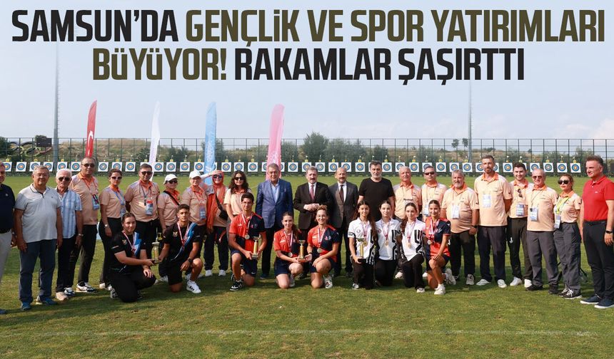 Samsun’da gençlik ve spor yatırımları büyüyor! Rakamlar şaşırttı