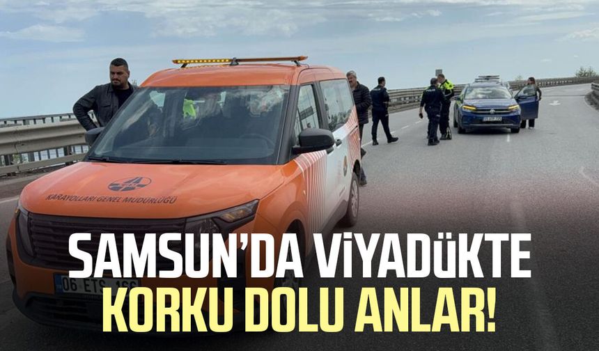 Samsun’da viyadükte korku dolu anlar! Ölümden döndü
