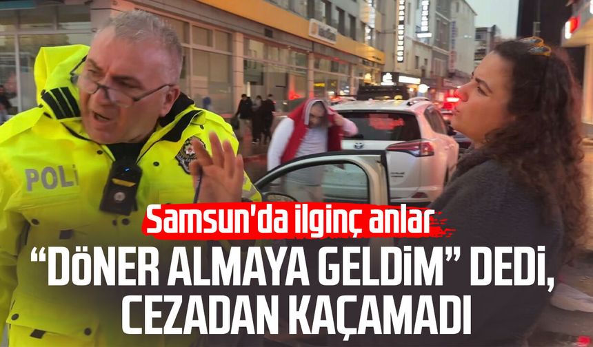 Samsun'da korsan taksi denetimde ilginç anlar! "Döner almaya geldim"