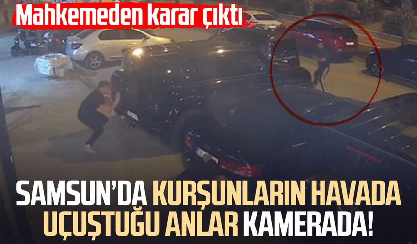 Samsun’da kurşunların havada uçuştuğu anlar kamerada!