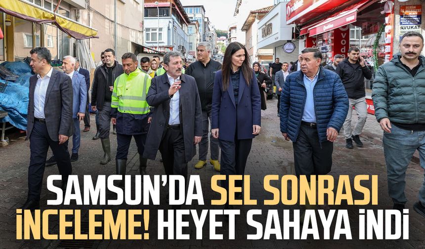 Samsun’da sel sonrası inceleme! Heyet sahaya indi