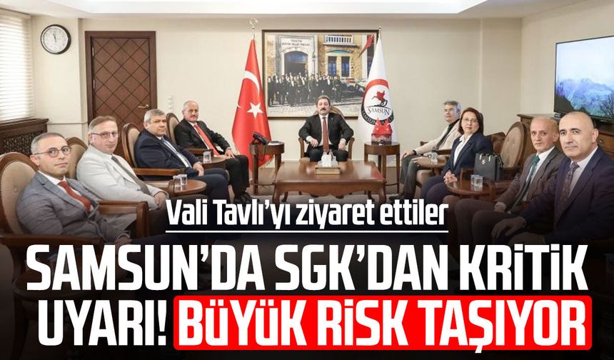 Samsun’da SGK’dan kritik uyarı! Büyük risk taşıyor