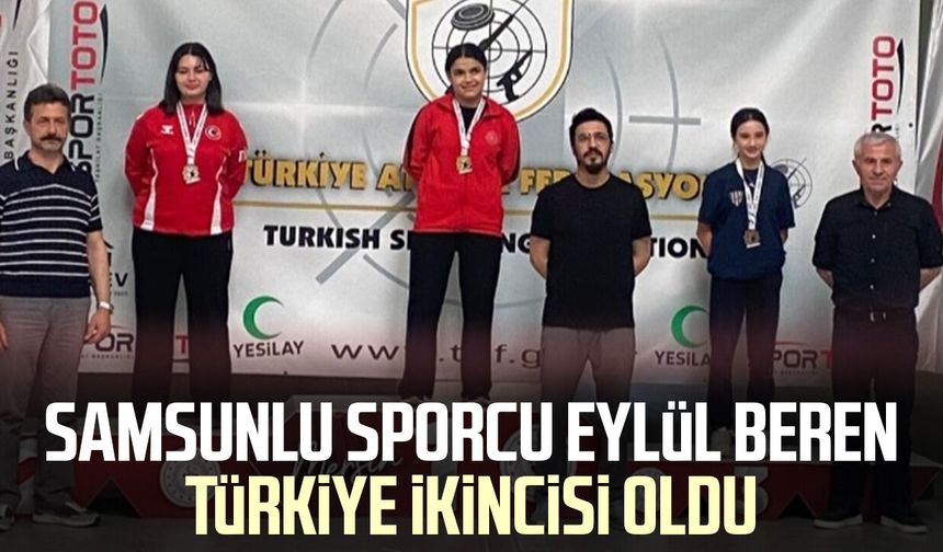 Samsunlu sporcu Eylül Beren Kuşkulu Türkiye ikincisi oldu!