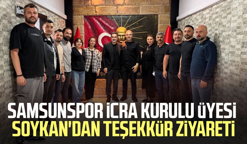 Samsunspor İcra Kurulu Üyesi Soner Soykan'dan teşekkür ziyareti
