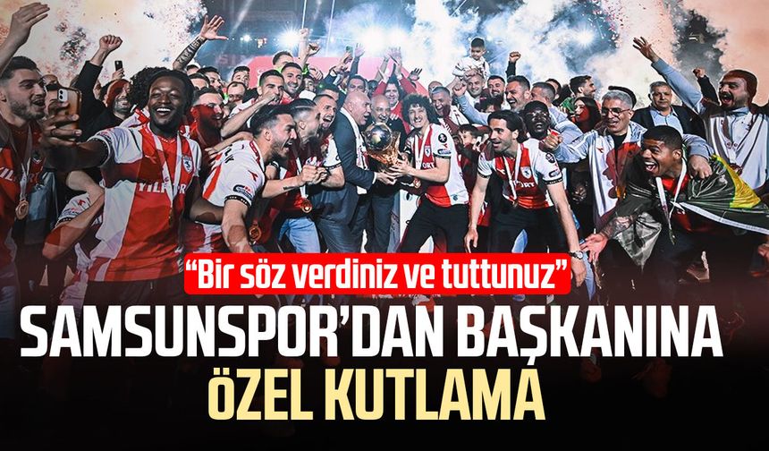 Samsunspor’dan Başkan Yüksel Yıldırım’a doğum günü mesajı
