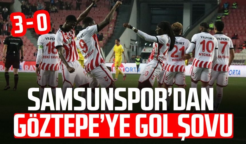 Samsunspor’dan Göztepe’ye gol şovu! 3 -0