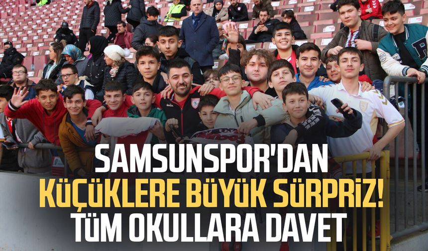 Samsunspor'dan küçüklere büyük sürpriz! Tüm okullara davet