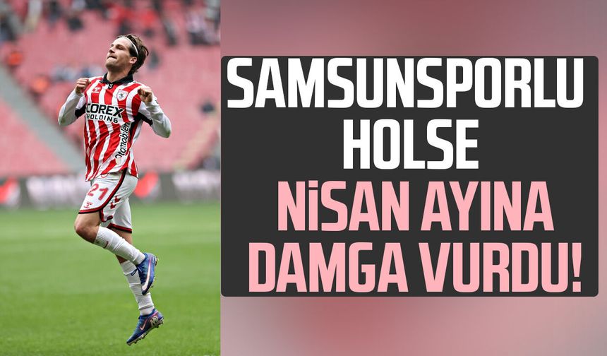 Samsunsporlu Carlo Holse nisan ayına damga vurdu!