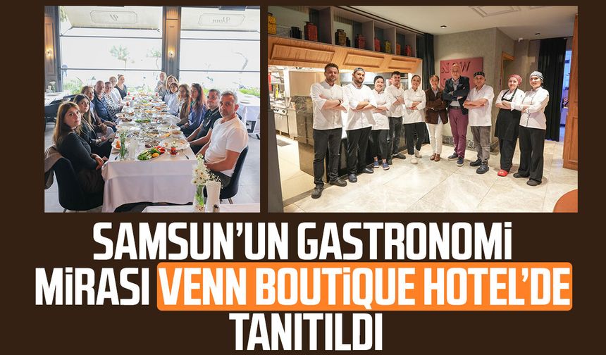 Samsun’un gastronomi mirası Venn Boutique Hotel’de tanıtıldı