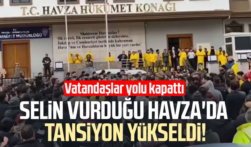 Selin vurduğu Havza'da tansiyon yükseldi! Vatandaşlar eylem yaptı