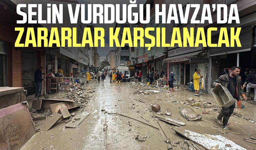 Selin vurduğu Havza’da zararlar karşılanacak