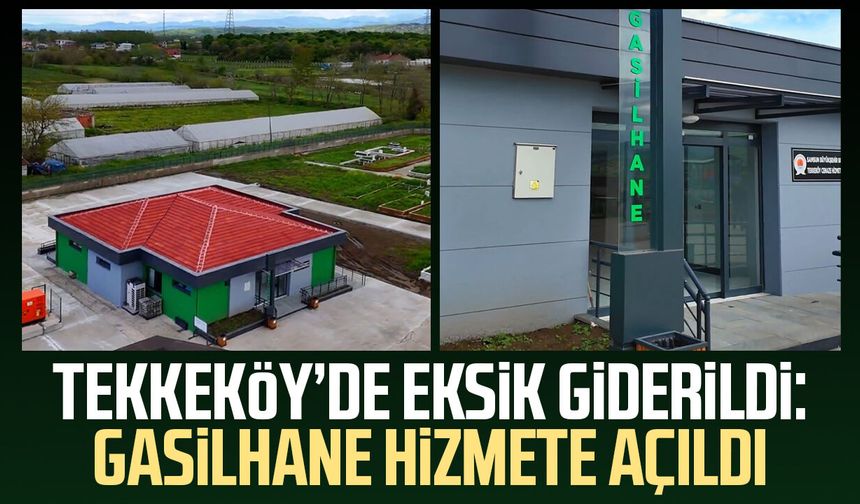 Tekkeköy’de eksik giderildi: Gasilhane hizmete açıldı