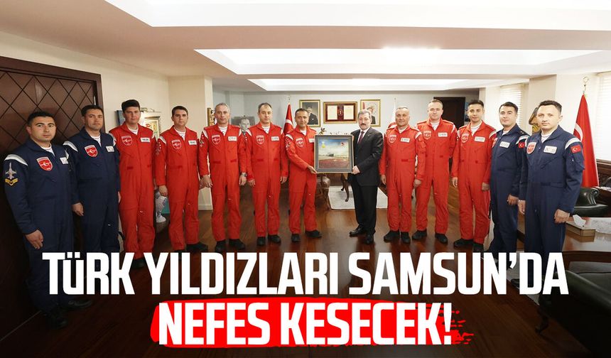 Türk Yıldızları Samsun’da nefes kesecek!