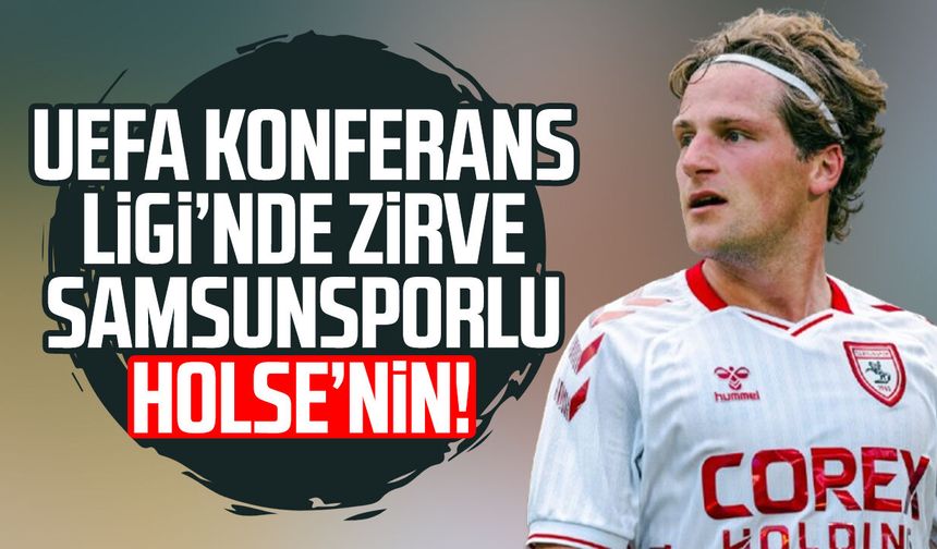 UEFA Konferans Ligi’nde zirve Samsunsporlu Carlo Holse’nin!
