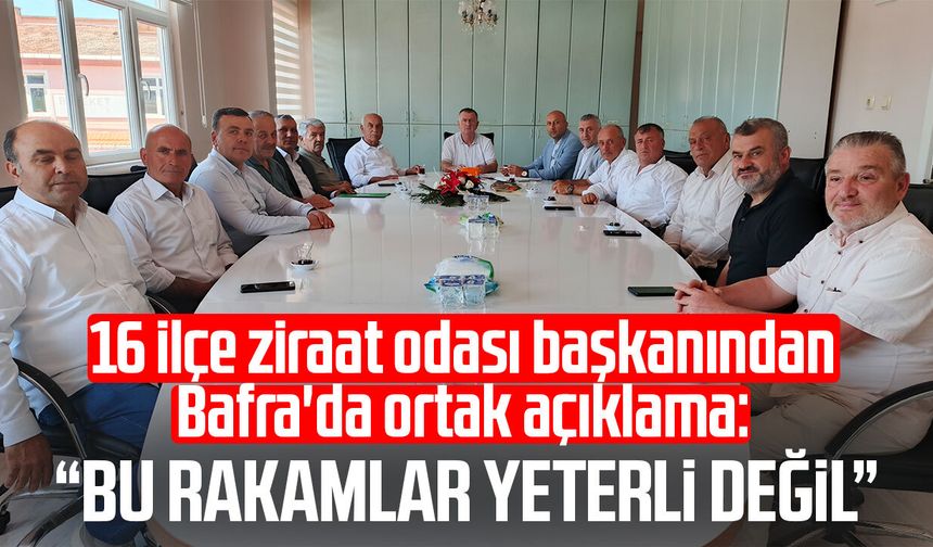 16 ilçe ziraat odası başkanından Bafra'da ortak açıklama