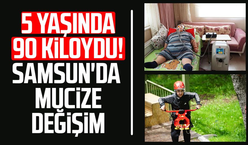 5 yaşında 90 kiloydu! Samsun'da Yağız'ın mucize değişimi