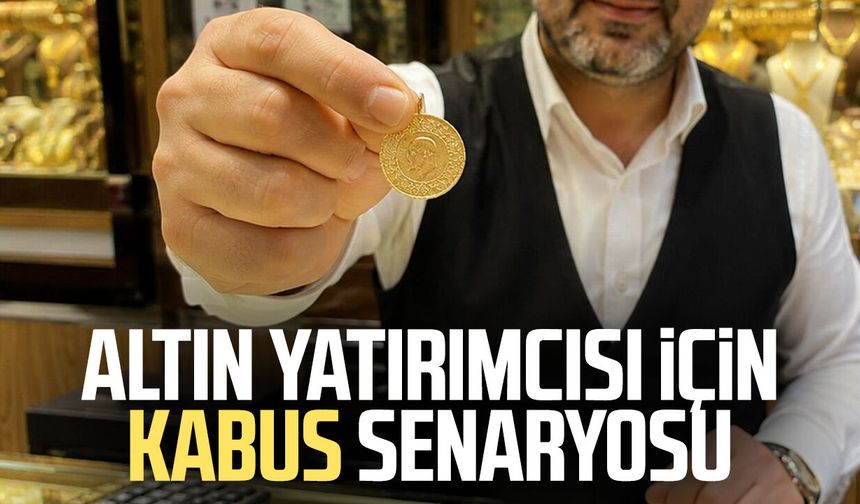 Altın yatırımcısı için kabus senaryosu