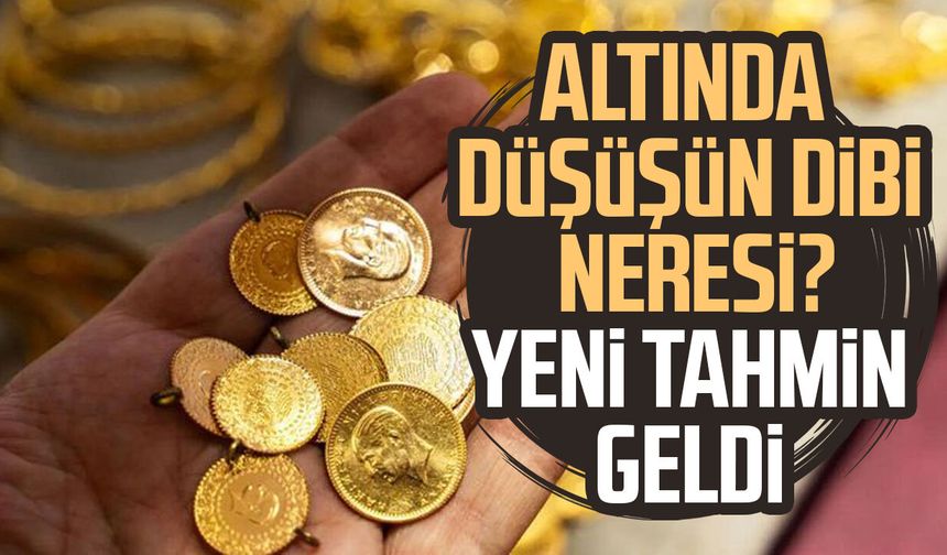 Altında düşüşün dibi neresi? Yeni tahmin geldi