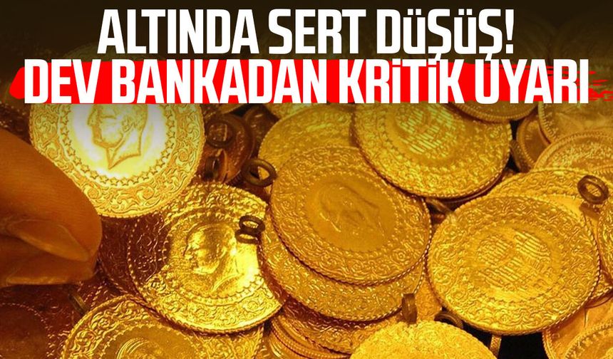Altında sert düşüş! Dev bankadan kritik uyarı
