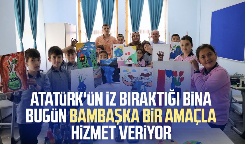 Atatürk'ün iz bıraktığı bina bugün bambaşka bir amaçla hizmet veriyor - samsungazetesi.com