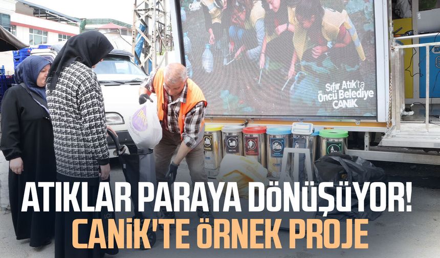 Atıklar paraya dönüşüyor! Canik'te örnek proje