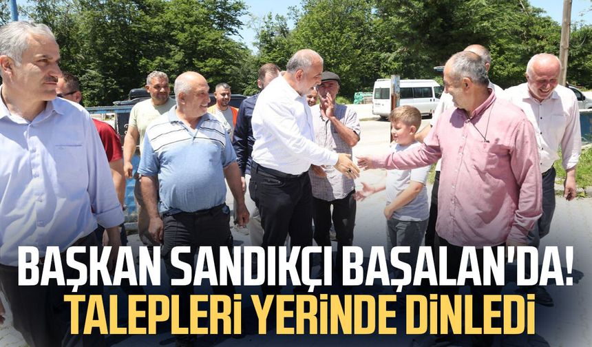 Başkan İbrahim Sandıkçı Başalan'da! Talepleri yerinde dinledi