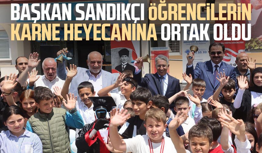 Başkan İbrahim Sandıkçı öğrencilerin karne heyecanına ortak oldu