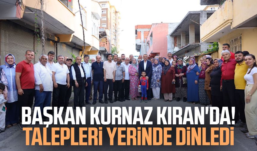 Başkan İhsan Kurnaz Kıran'da! Talepleri yerinde dinledi