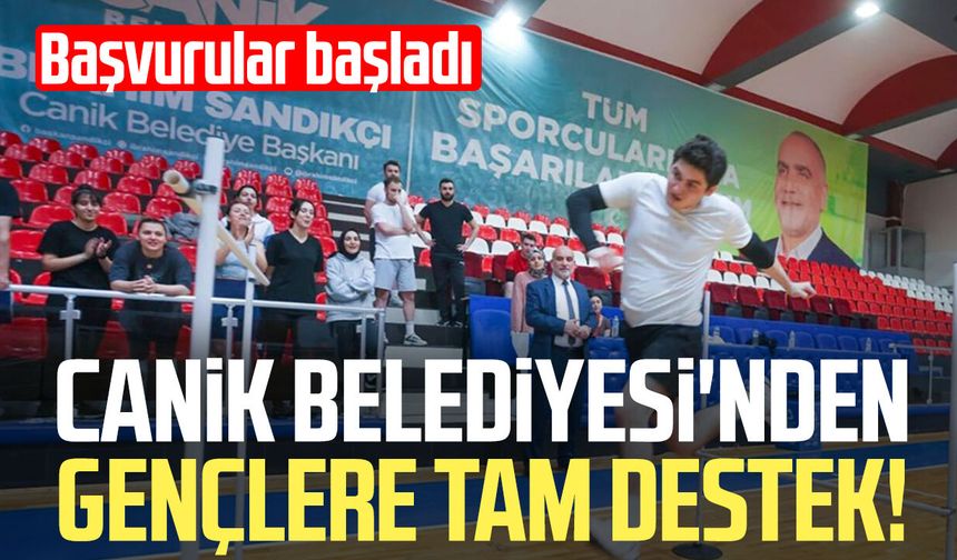 Canik Belediyesi'nden gençlere tam destek! Başvurular başladı