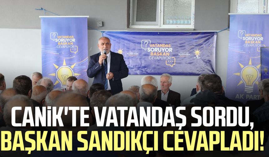 Canik'te vatandaş sordu, Başkan İbrahim Sandıkçı cevapladı!